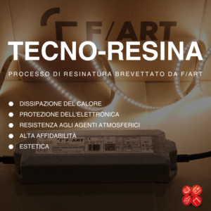 tecno resina processo di resinatura brevettato da f/art per alimentatori a led tecno resina processo di resinatura brevettato da f/art